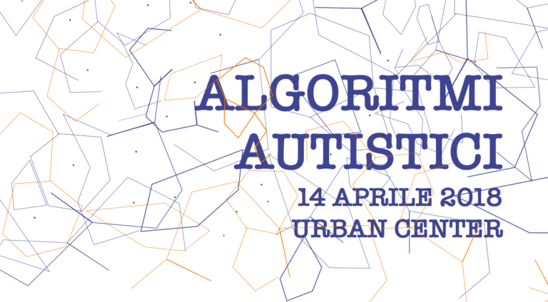 Algoritmi autistici – 14 aprile 2018 – Rovereto (TN)
